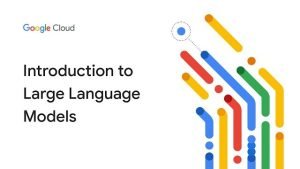 Introduction to Large Language Models