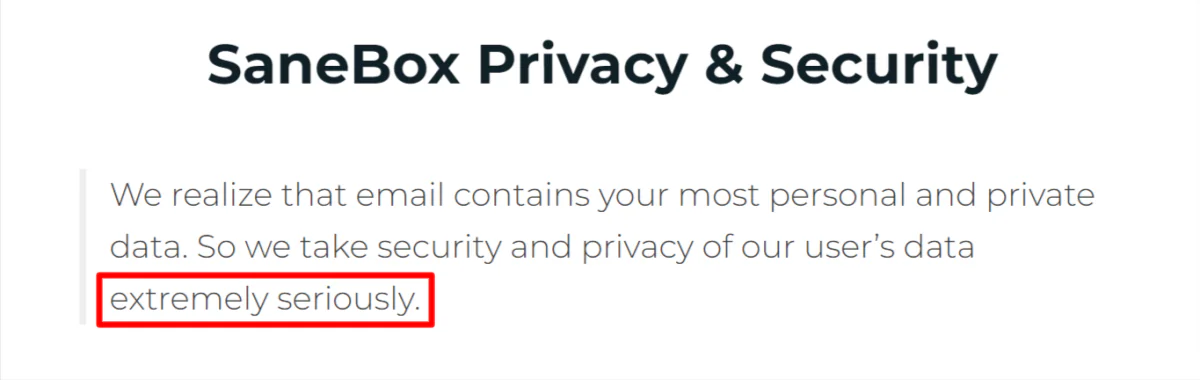 SaneBox stating they take the privacy of their user's data extremely seriously.