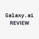 Galaxy.ai review.