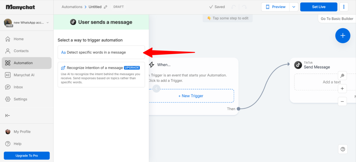 Getting the automation made with Manychat to detect specific words as opposed to intentions.